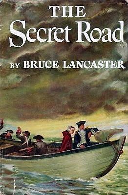 The Secret Road by Bruce Lancaster