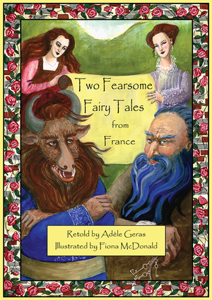 Two Fearsome Fairy Tales from France by Adèle Geras