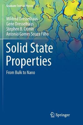 Solid State Properties: From Bulk to Nano by Stephen B. Cronin, Mildred Dresselhaus, Gene Dresselhaus