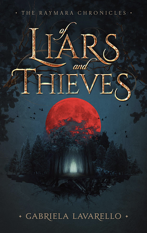 Of Liars and Thieves by Gabriela Lavarello