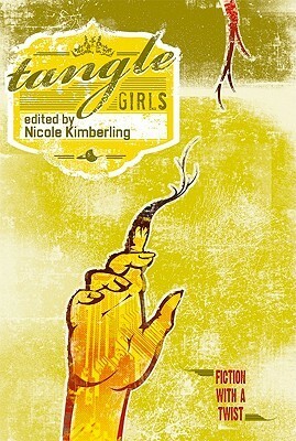 Tangle Girls by Trent Roman, Nicole Kimberling, Jesse Sandoval, Tenea D. Johnson, Erin MacKay, J.D. EveryHope, Philip Edward Kaldon