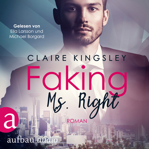 Faking Ms. Right by Claire Kingsley
