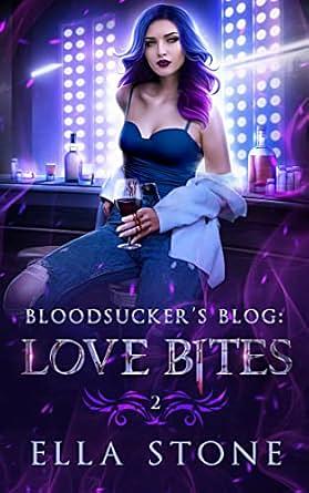 Bloodsucker's Blog: Love Bites by Ella Stone