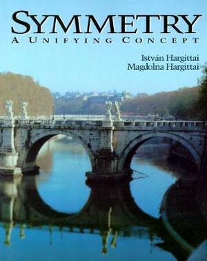 Symmetry: A Unifying Concept by István Hargittai, Magdolna Hargittai