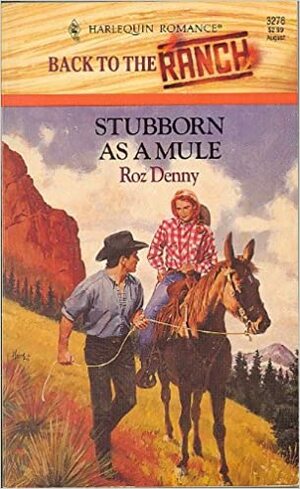 Stubborn as a Mule by Roz Denny Fox