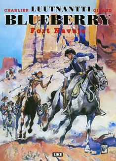 Luutnantti Blueberry: Fort Navajo by Jean-Michel Charlier