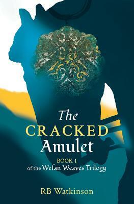 The Cracked Amulet by R. B. Watkinson