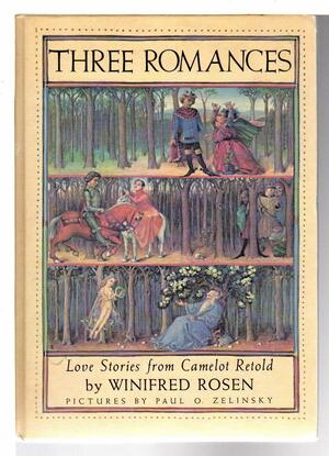 Three Romances: Love Stories from Camelot Retold by Winifred Rosen