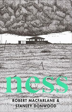 Ness by Stanley Donwood, Robert Macfarlane