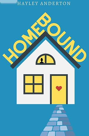 Homebound by Hayley Anderton