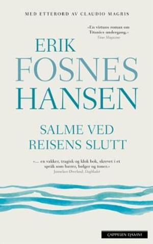 Salme ved reisens slutt by Erik Fosnes Hansen