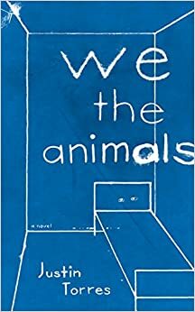 Wir Tiere by Justin Torres