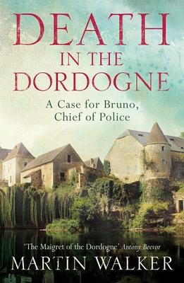 Death in the Dordogne by Martin Walker