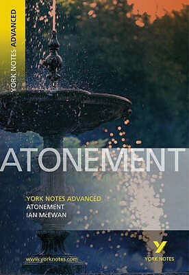 Ian McEwan's Atonement (York Notes Advanced) by York Notes
