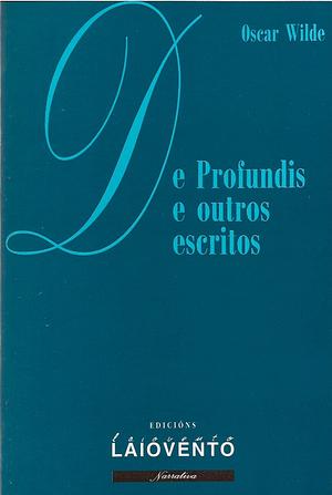 De profundis e outros escritos by Oscar Wilde