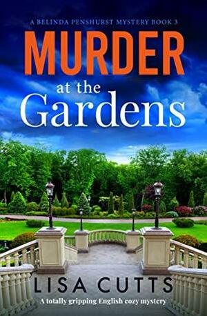 Murder at the Gardens by Lisa Cutts