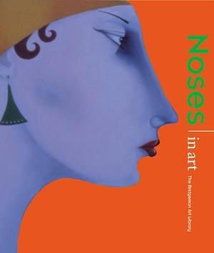 Noses in Art by Ljiljana Ortolja-Baird