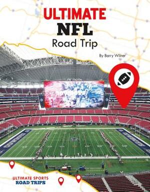 Ultimate NFL Road Trip by Barry Wilner