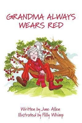 Grandma Always Wears Red by June Allen