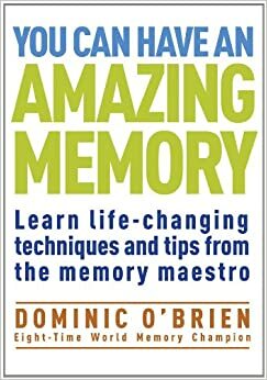 Consigue una memoria asombrosa: Técnicas y consejos que cambiarán tu vida by Dominic O'Brien