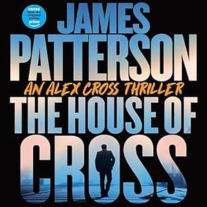 The House of Cross: by James Patterson