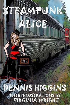Steampunk Alice by Dennis Higgins, Virginia Wright