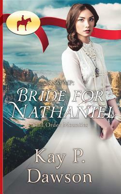 Rnwmp: Bride for Nathaniel by Kay P. Dawson