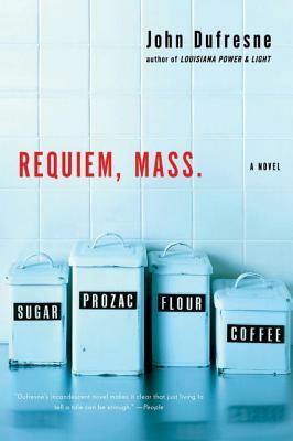 Requiem, Mass. by John DuFresne