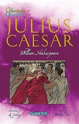 Julius Caesar (Graphic Classics by Michael Ford, Michael Ford, William Shakespeare