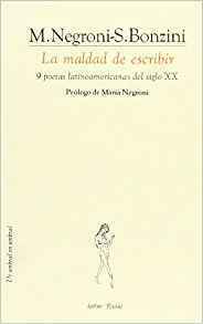 La Maldad de Escribir: 9 Poetas Latinoamericanas del Siglo XX by María Negroni