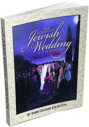 The Complete Jewish Wedding Companion by Zalman Goldstein