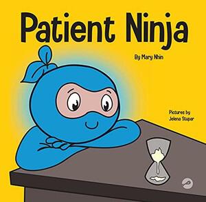 Patient Ninja by Mary Nhin