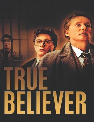 True Believer: Screenplay by Elizabeth Tubbs