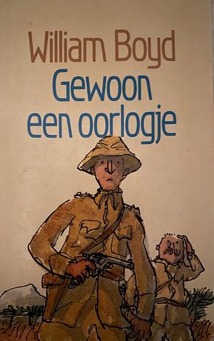 Gewoon een oorlogje by William Boyd