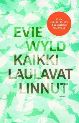 Kaikki laulavat linnut by Evie Wyld