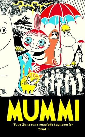 Mummi: Tove Janssons samlede tegneserier - bind 1 by Tove Jansson