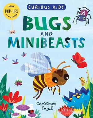 Curious Kids: Bugs and Minibeasts by Jonny Marx