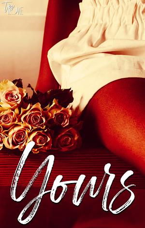 Yours by Tia Love