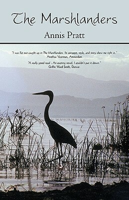 The Marshlanders: Volume One of the Marshlanders Trilogy by Annis Pratt