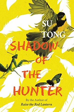Shadow of the Hunter by Su Tong