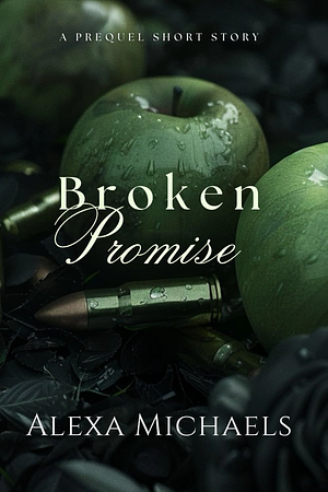 Broken Promise by Alexa Michaels