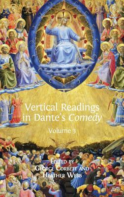 Vertical Readings in Dante's Comedy: Volume 3 by 