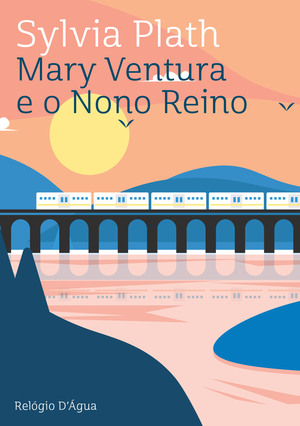 Mary Ventura e o Nono Reino by Sylvia Plath