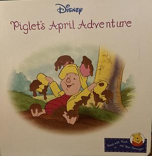 Piglet's April Adventure by Sarah Albee