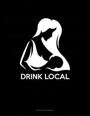 Drink Local: Two Column Ledger by 