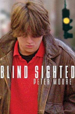 Blind Sighted by Peter Moore
