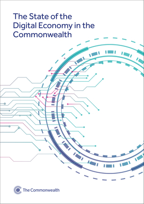 The State of the Digital Economy in the Commonwealth by Commonwealth Secretariat
