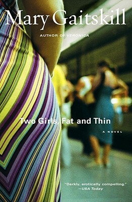 Two Girls Fat and Thin by Mary Gaitskill