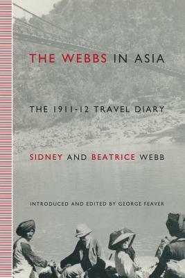 The Webbs in Asia: The 1911-12 Travel Diary by Sidney Webb