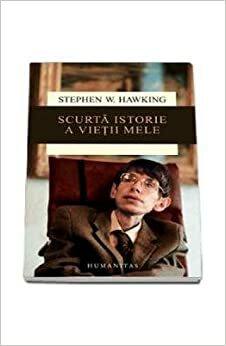Scurtă istorie a vieții mele by Stephen Hawking, Liliana Donose Samuelsson